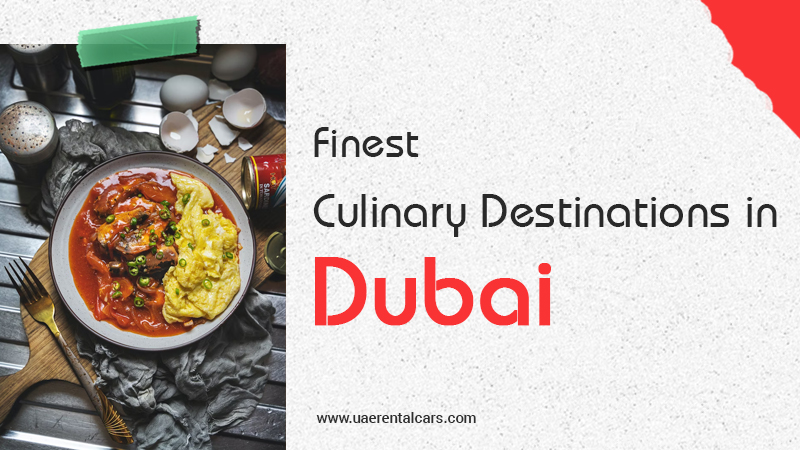 Finest Culinary Destinations in Dubai